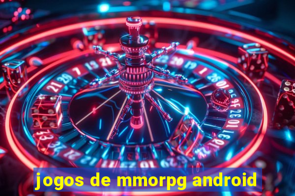 jogos de mmorpg android